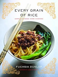 Every Grain of Rice: Simple Chinese Home Cooking