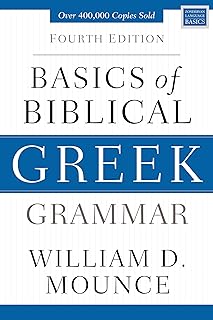 Basics of Biblical Greek Grammar: Fourth Edition (Zondervan Language Basics Series)