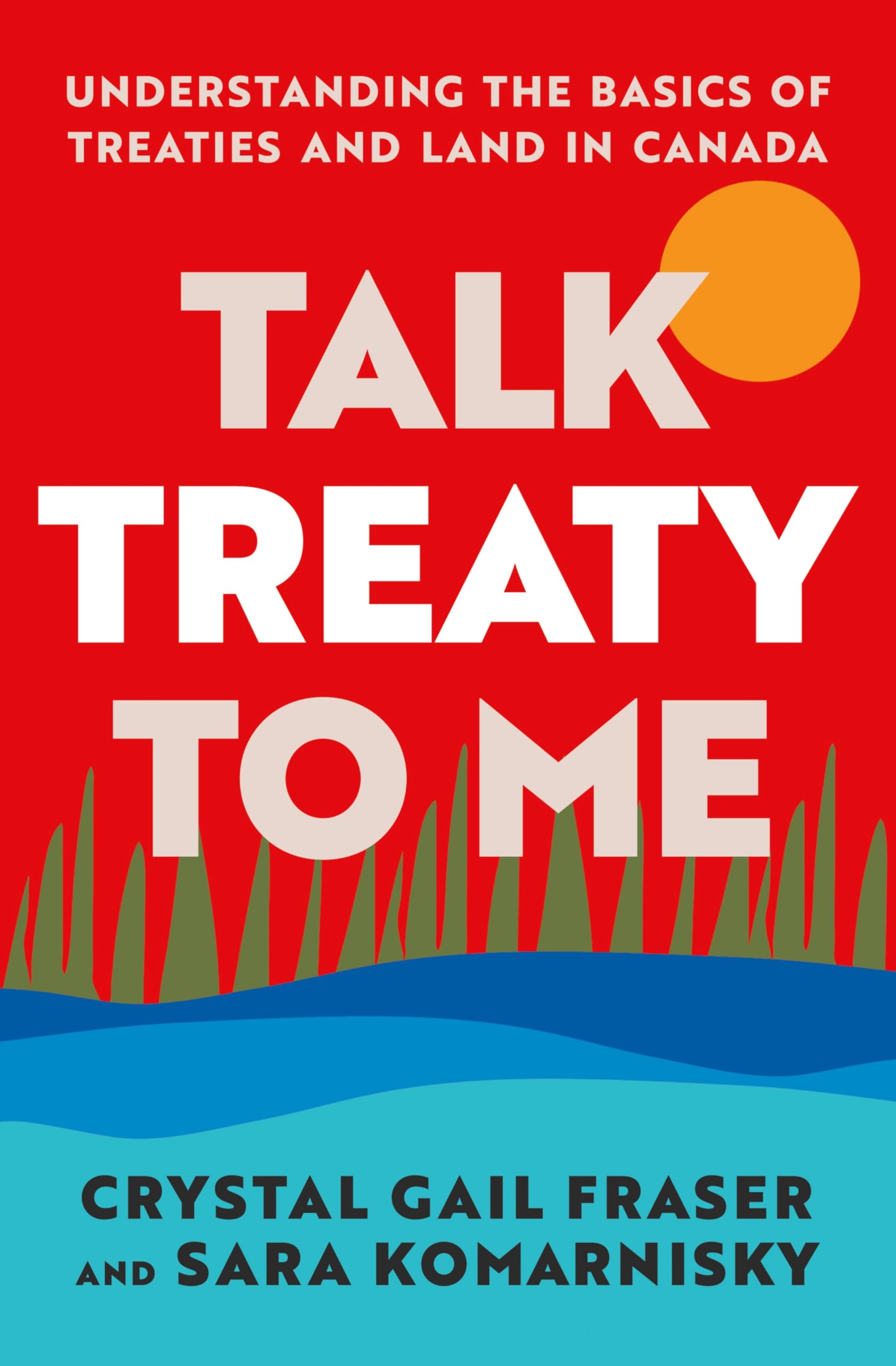 Talk Treaty to Me: Understanding the Basics of Treaties and Land in Canada