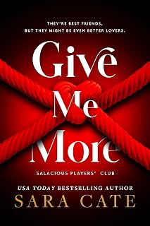 Give Me More: A Scorching Hot MMF Romance (Salacious Players' Club)