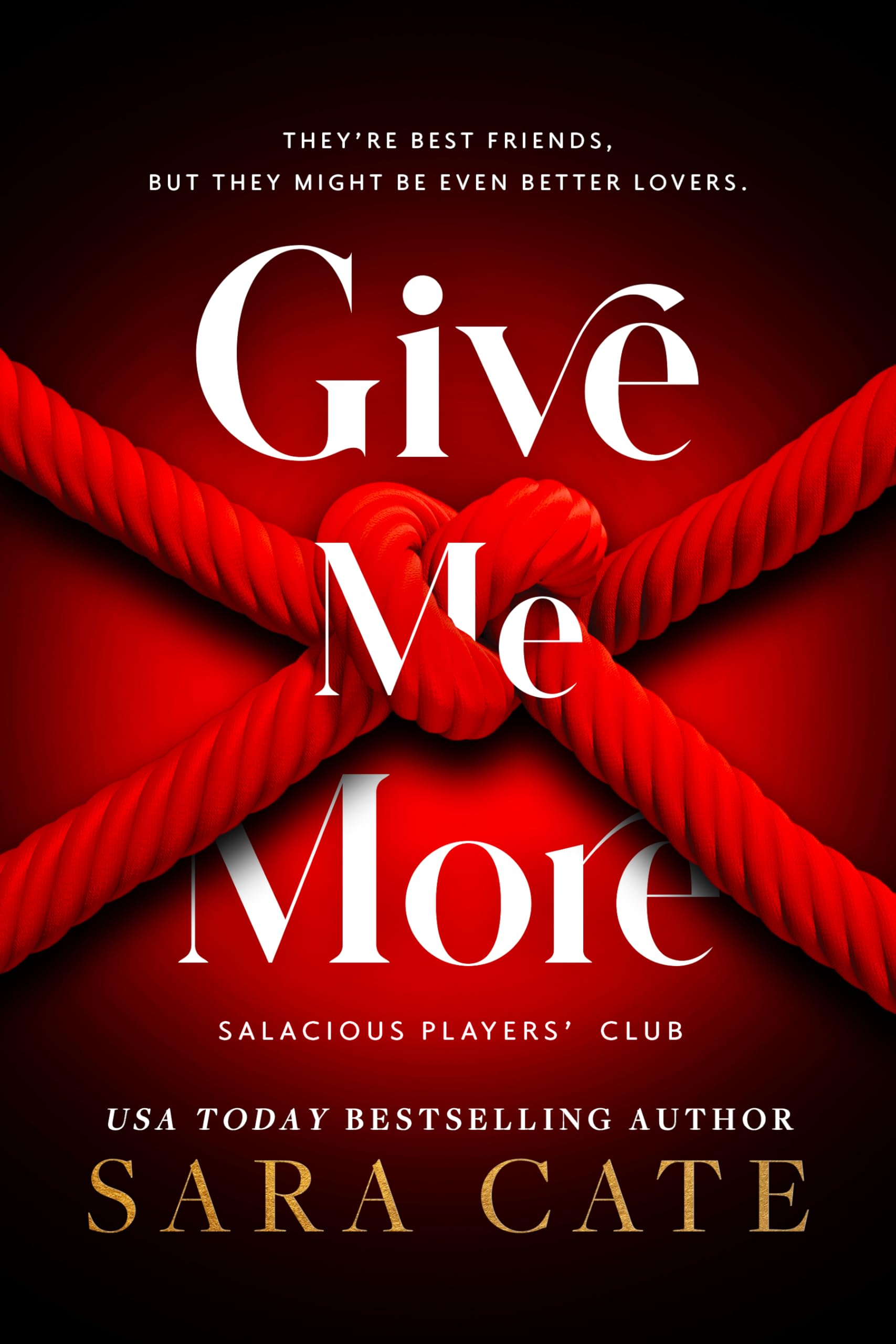 Give Me More: A Scorching Hot MMF Romance (Salacious Players' Club)