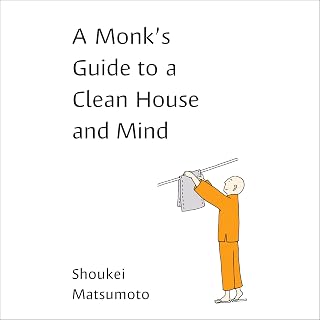 A Monk's Guide to a Clean House and Mind