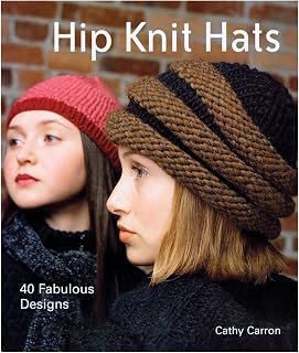 Hip Knit Hats: 40 Fabulous Designs