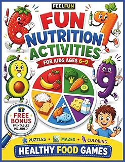 Fun Nutrition Activities for Kids Ages 6–9: Healthy Food Games, Mazes, Coloring, Cut & Paste, and Balanced Plate Activities