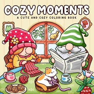 Cozy Moments: Coloring Book for Adults and Teens Featuring Cute Designs of Gnome Characters in Relaxing Moments and Comfy Spaces for Stress Relief (Cute & Cozy Series)