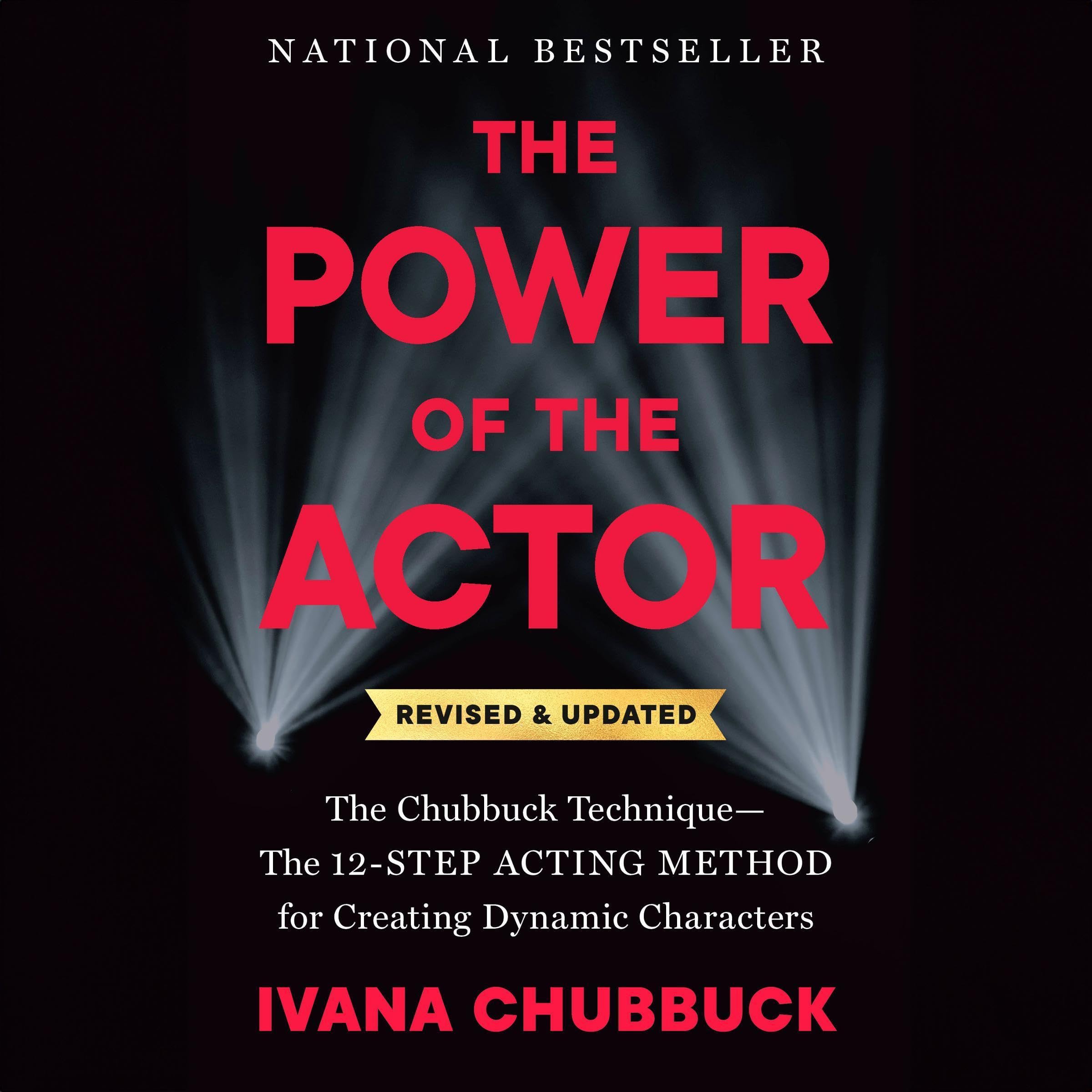 The Power of the Actor, Revised and Updated: The Chubbuck Technique--The 12-Step