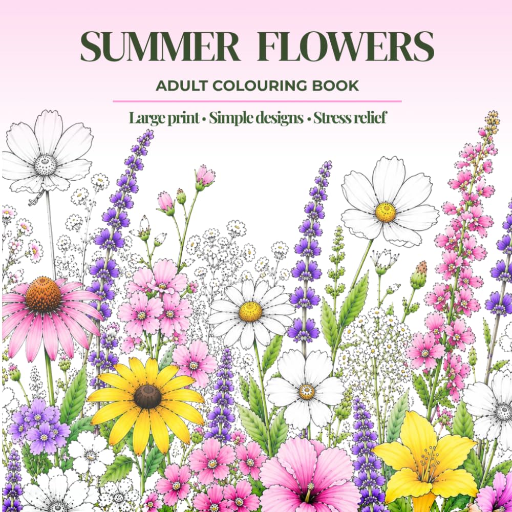 Summer Flowers Colouring Book for Adults: 50 Large Print Easy Floral Designs for