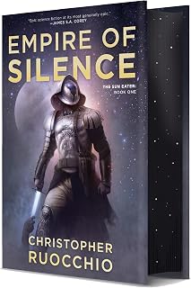 Empire of Silence (Deluxe Hardcover): The Sun Eater: Book One