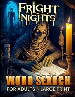 Fright Nights Fun Word Search for Adults: Relaxing Word Find Puzzles for All of Us Who Love Mystery, Horror and All Things Creepy