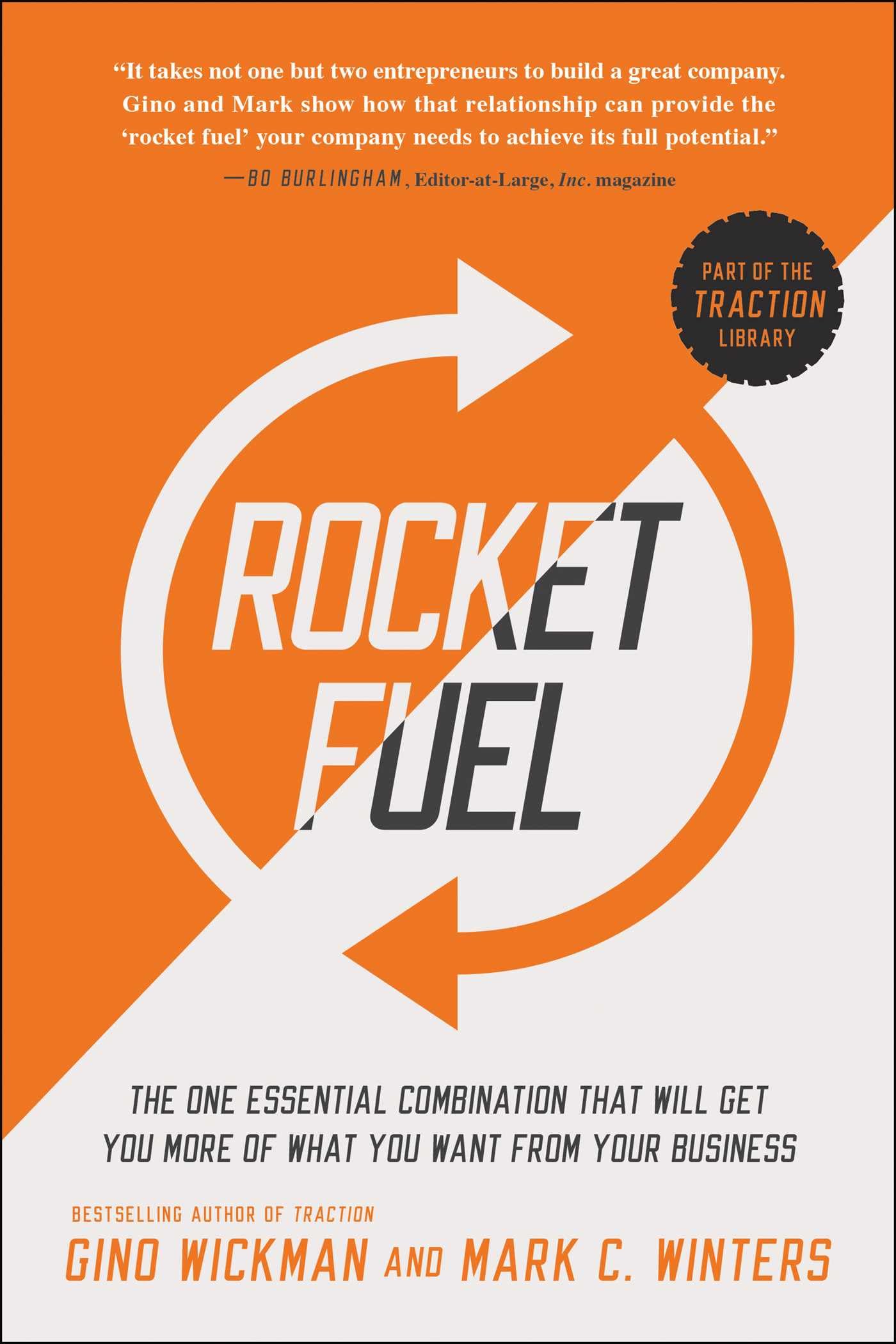 Rocket Fuel: The One Essential Combination That Will Get You More of What You Wa