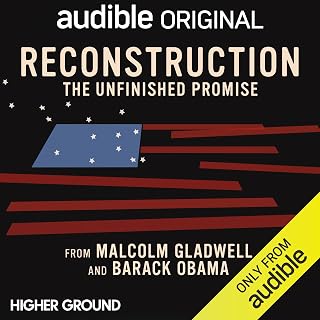 Reconstruction: The Unfinished Promise