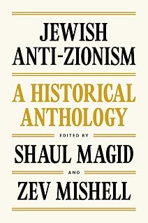 Jewish Anti-Zionism: A Historical Anthology