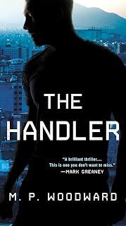 The Handler (Handler Thriller, A)