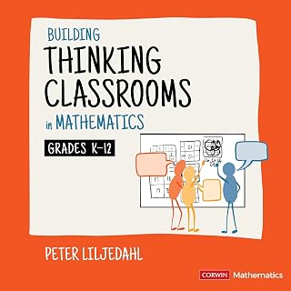 Building Thinking Classrooms in Mathematics, Grades K-12: 14 Teaching Practices for Enhancing Learning
