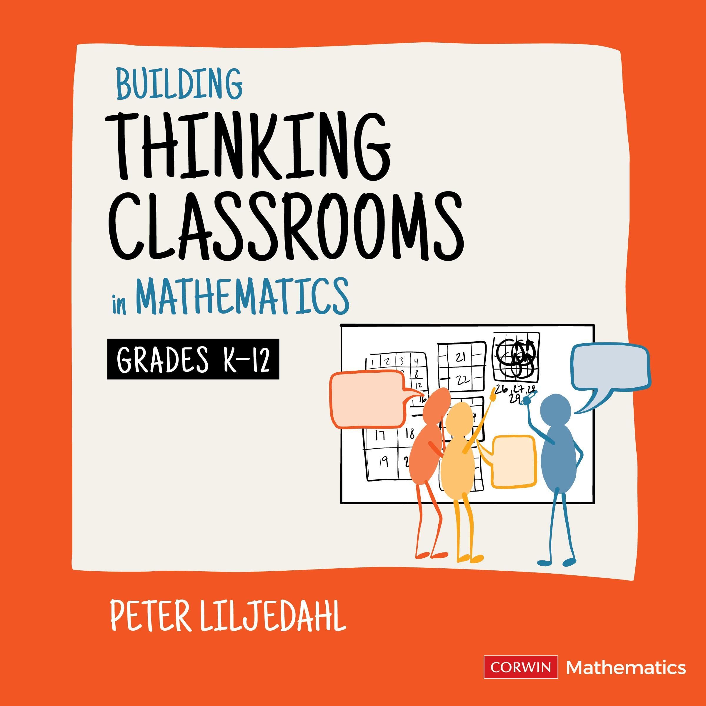 Building Thinking Classrooms in Mathematics, Grades K-12: 14 Teaching Practices 