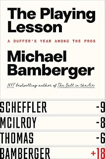 The Playing Lesson: A Duffer's Year Among the Pros
