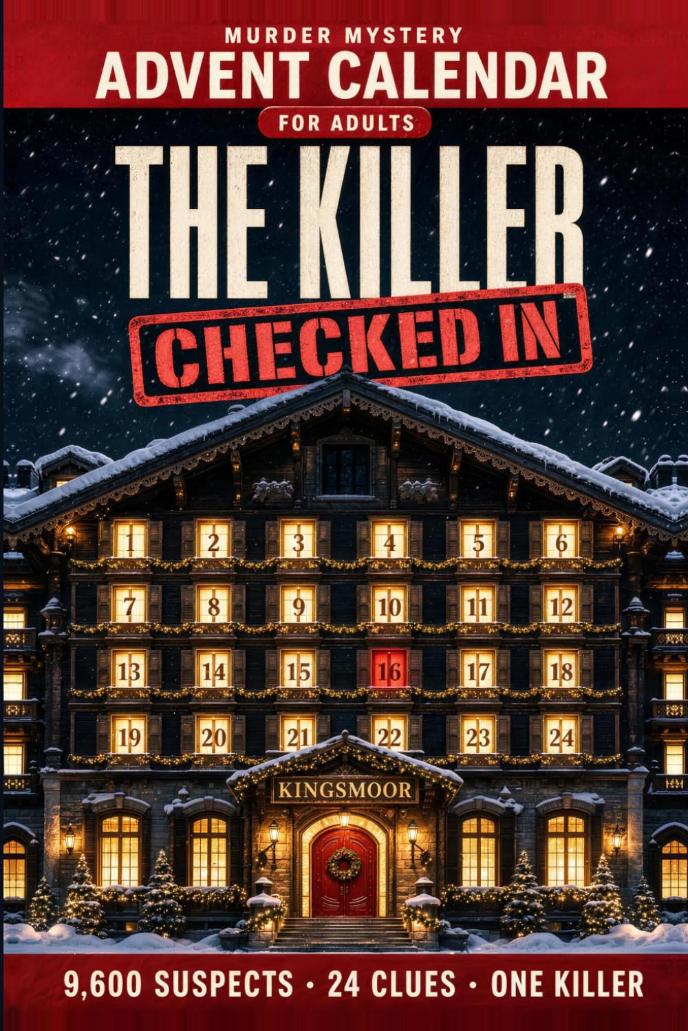 Murder Mystery Advent Calendar: The Killer Checked In | 9,600 Guests. 24 Clues. 