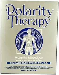 Polarity Therapy The Complete Collected Works Volume 1