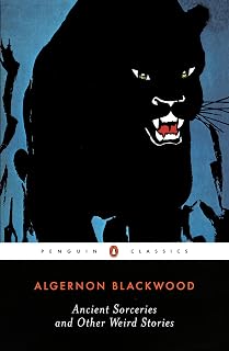 Ancient Sorceries and Other Weird Stories (Penguin Twentieth-Century Classics)