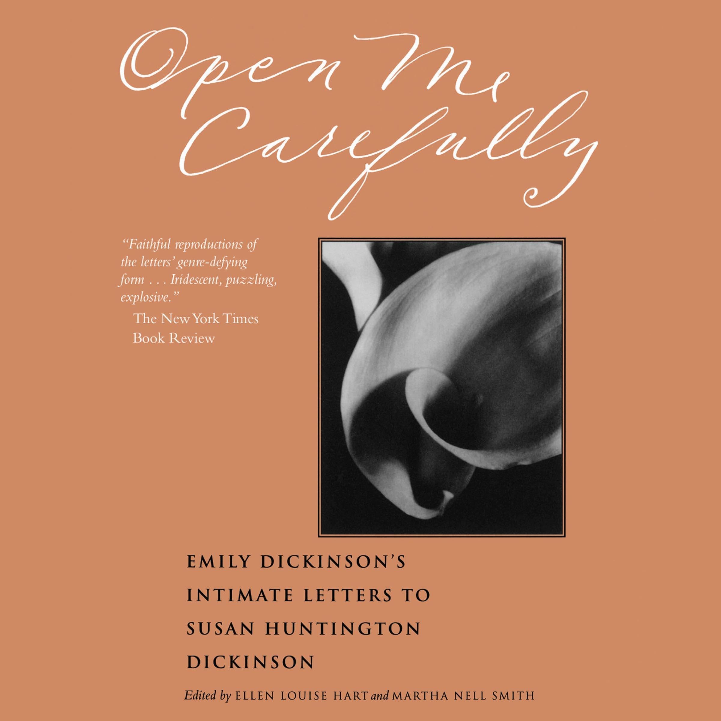 Open Me Carefully: Emily Dickinson's Intimate Letters to Susan Huntington Dickin