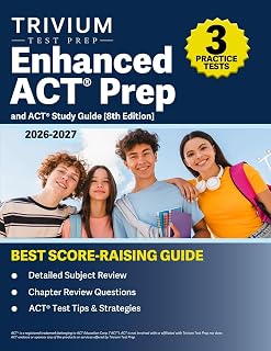 Enhanced ACT Prep Book 2026–2027: 3 Practice Tests and ACT Study Guide: [8th Edition]