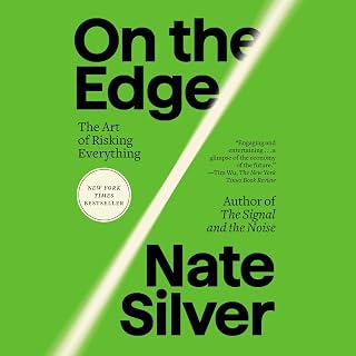 On the Edge: The Art of Risking Everything