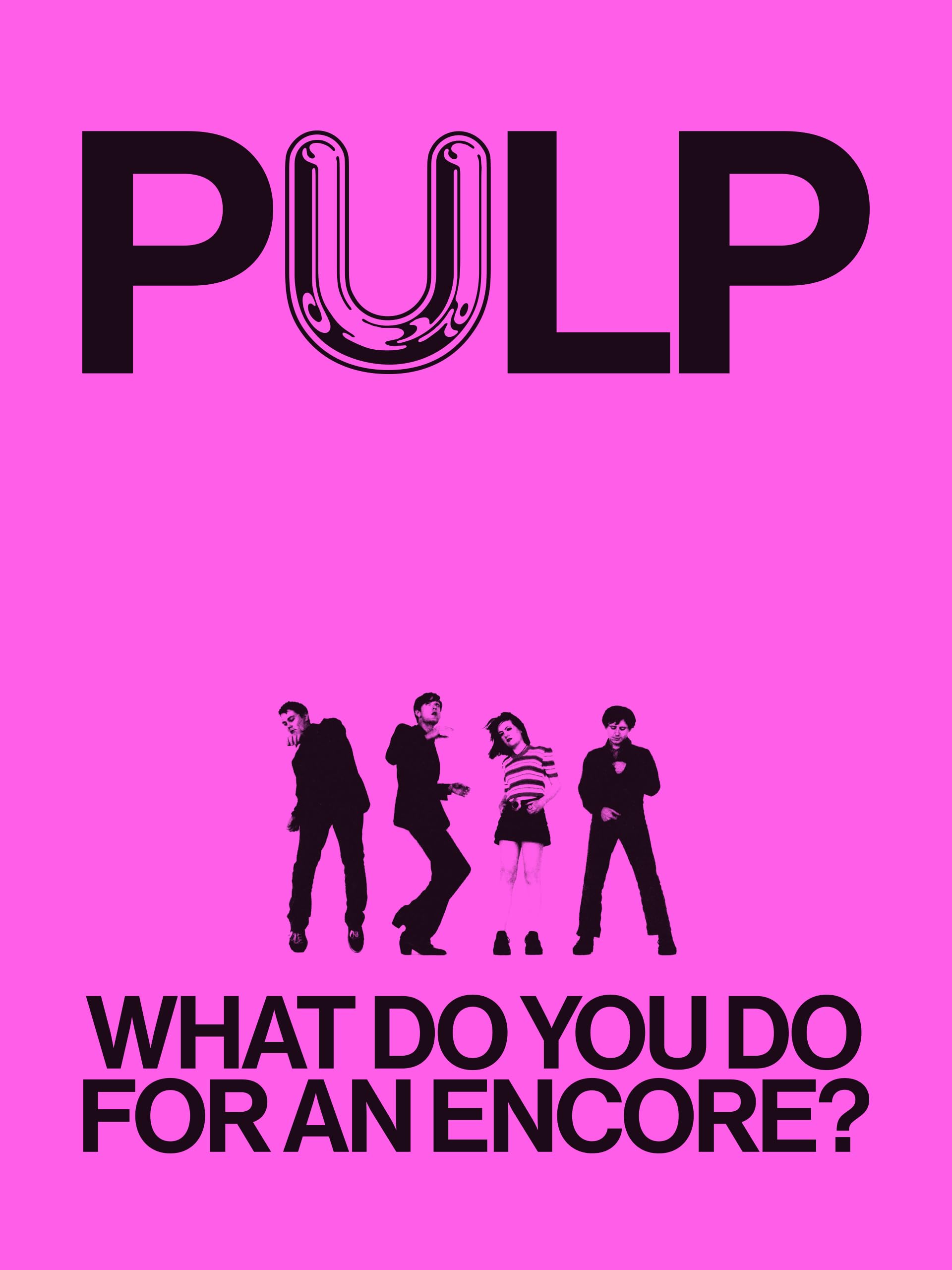 Pulp: What Do You Do for an Encore?