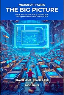 Microsoft Fabric Handbook: Guide for Overview, Policy, Governance, AI Adoption and Solution Deployment Leveraging Microsoft Fabric
