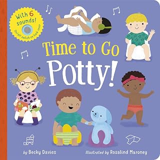 Time to Go Potty!: Includes 6 Sounds and an On/Off Switch on the Back Cover!