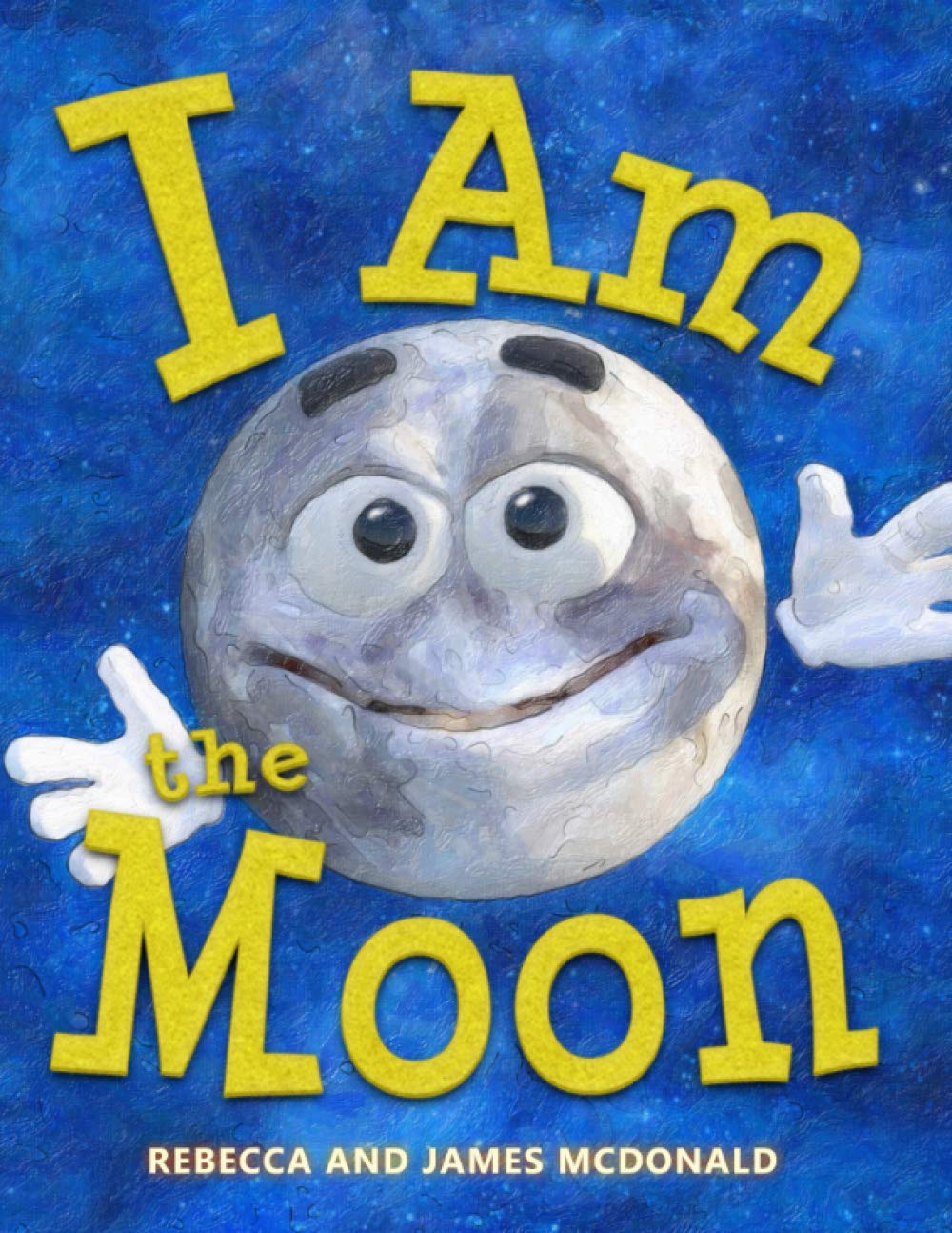 I Am the Moon: A Book About the Moon for Kids (I Am Learning: Educational Series