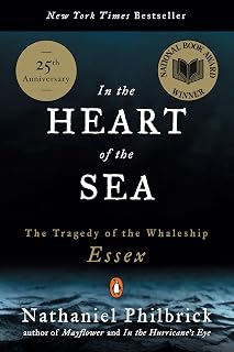 In the Heart of the Sea: The Tragedy of the Whaleship Essex