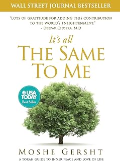 It's All The Same To Me: A Torah Guide To Inner Peace and Love of Life