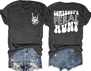 Aunt Shirt Somebody's Feral Aunt T-Shirt for Women Best Auntie Shirts Cool Aunts Club Era Tee Tops