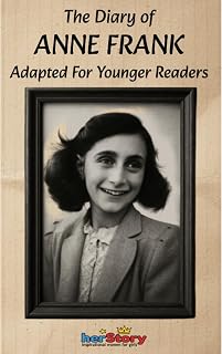 The Diary of Anne Frank: Adapted For Younger Readers