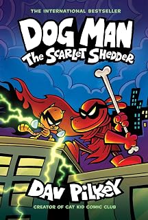 Dog Man 12: The Scarlet Shedder (the latest laugh-out-loud, full-colour book in the million-copy selling series!): The Scarlet Shedder (Dog Man #12)