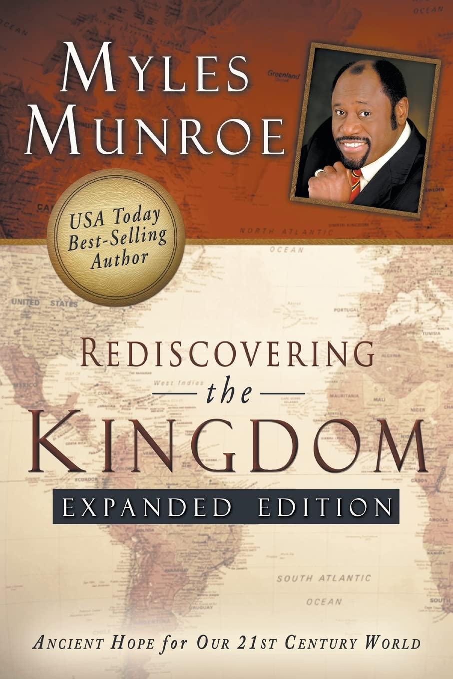 Rediscovering the Kingdom Expanded Edition: Ancient Hope for Our 21st Century Wo