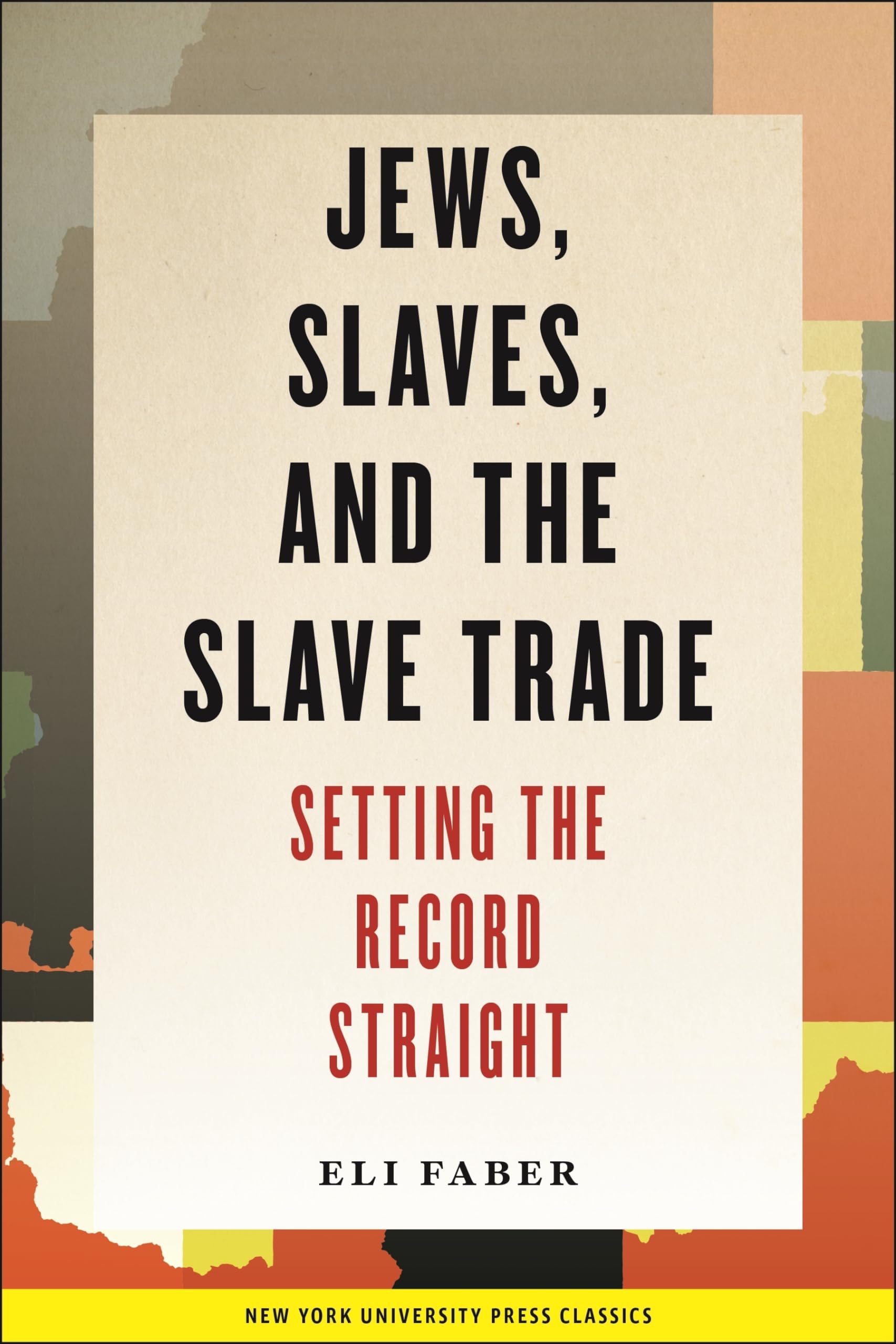 Jews, Slaves, and the Slave Trade: Setting the Record Straight (New Perspectives