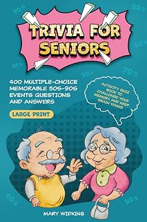 Trivia for Seniors: 400 Multiple-Choice Memorable 50s-90s Events Questions and Answers. Large Print Activity Quiz Book to Challenge Your Memory and Keep Brain Young (Trivia and Entertainment Books)