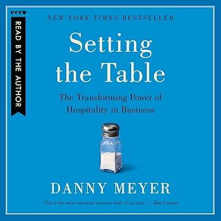 Setting the Table: The Transforming Power of Hospitality in Business