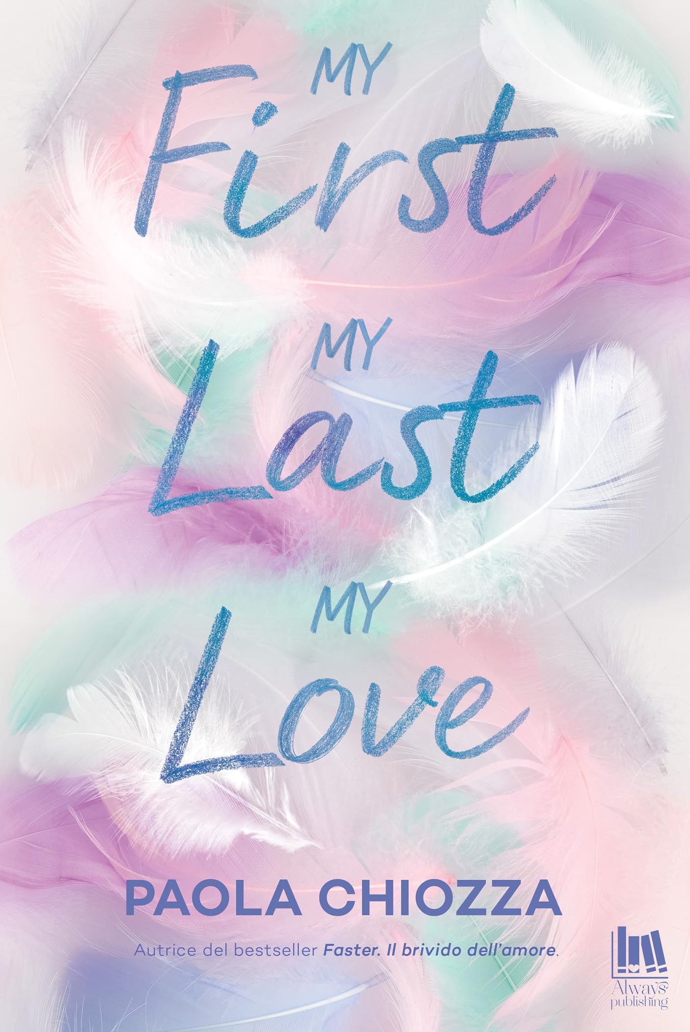 My first. My last. My love