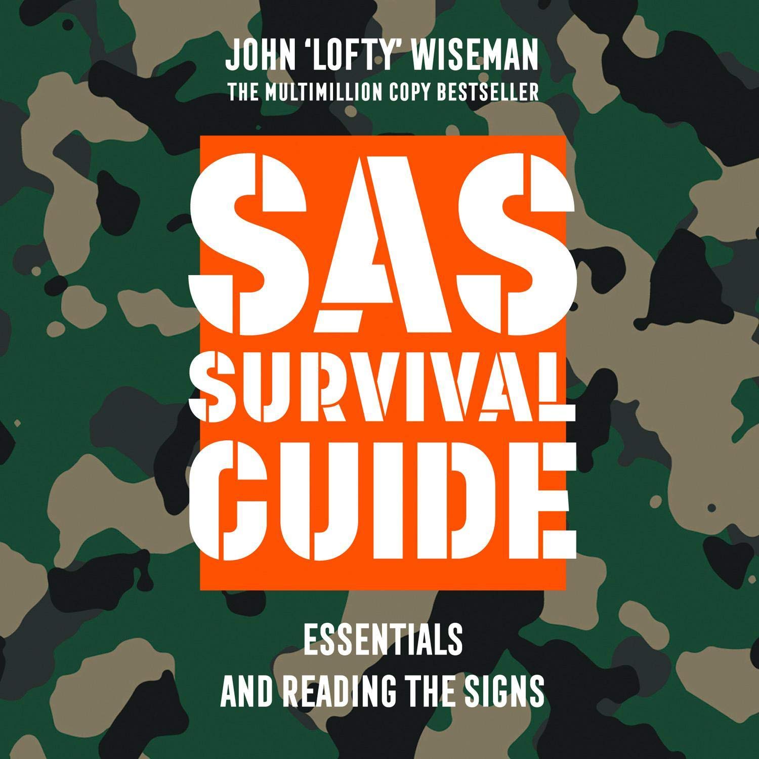SAS Survival Guide – Essentials For Survival and Reading the Signs: The Ultimate