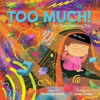 Too Much!: An Overwhelming Day