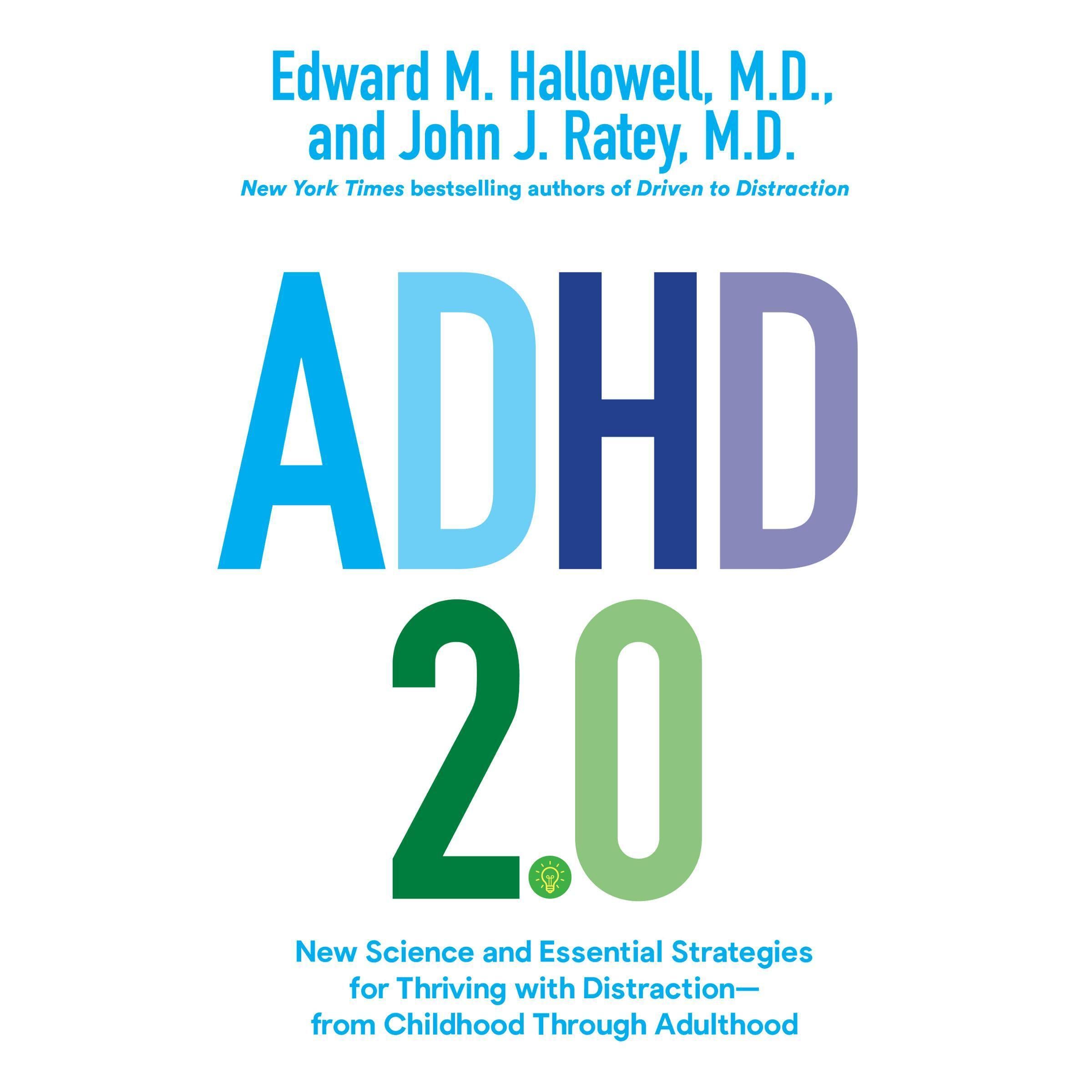ADHD 2.0: New Science and Essential Strategies for Thriving with Distraction - f
