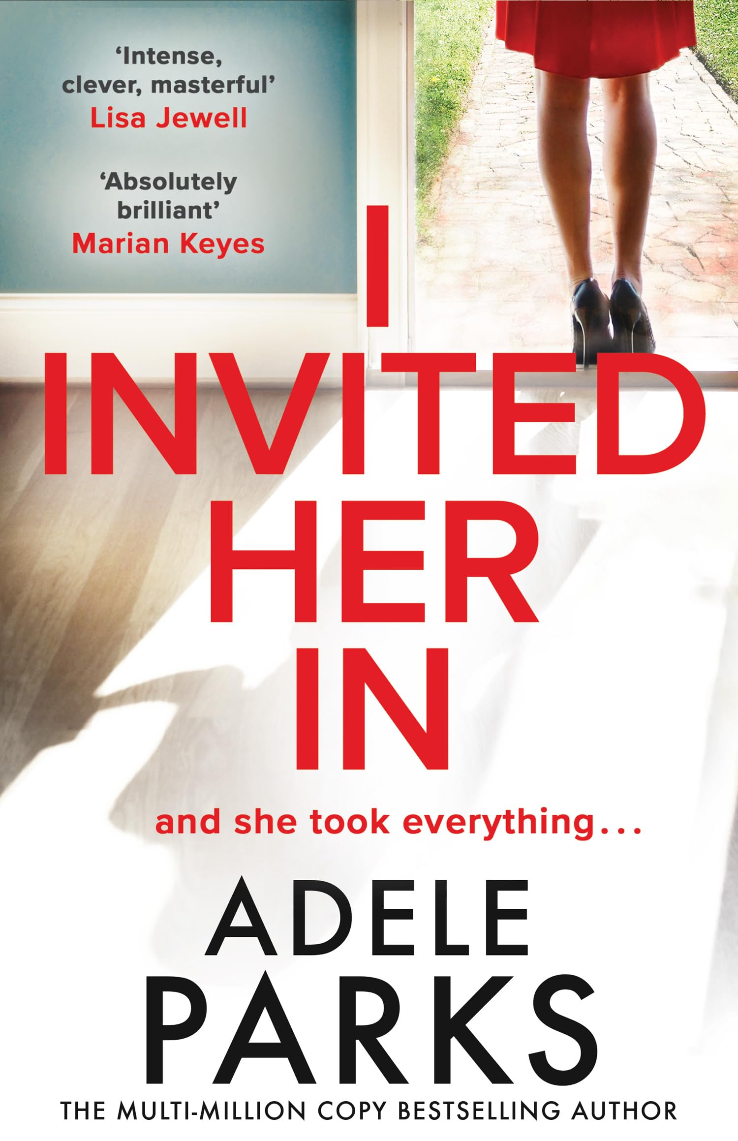 I Invited Her In: The gripping and addictive domestic psychological thriller fro
