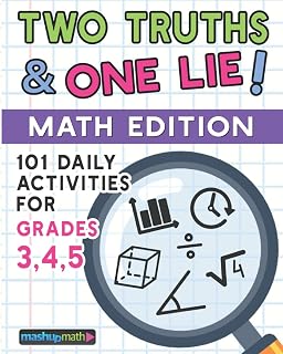 101 Two Truths and One Lie! Math Activities for Grades 3, 4, and 5: 101 Daily Math Practice Activities for Elementary Math Students