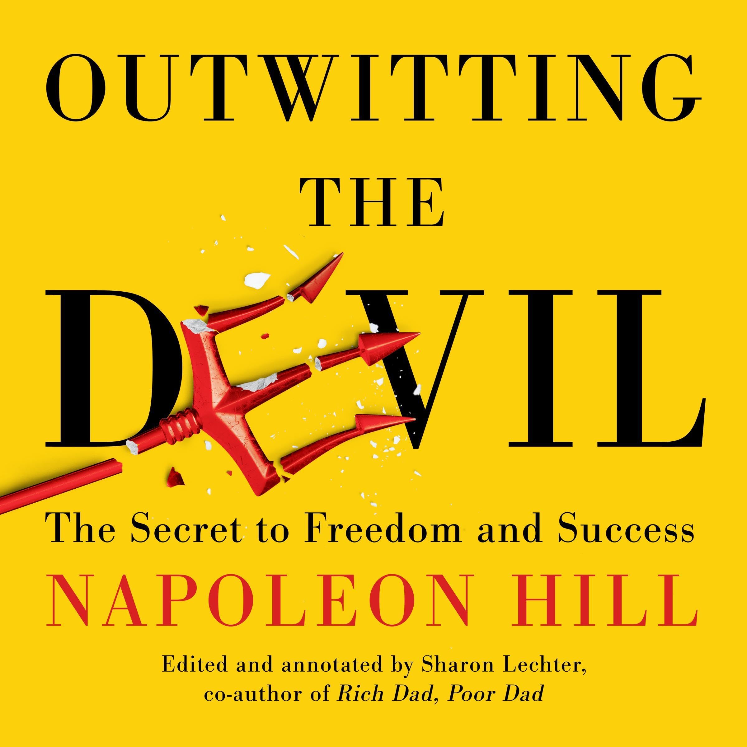 Outwitting the Devil: The Secret to Freedom and Success