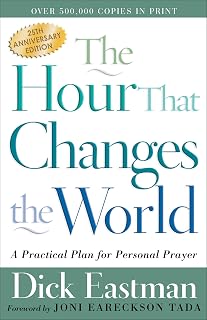 The Hour That Changes the World: A Practical Plan for Personal Prayer