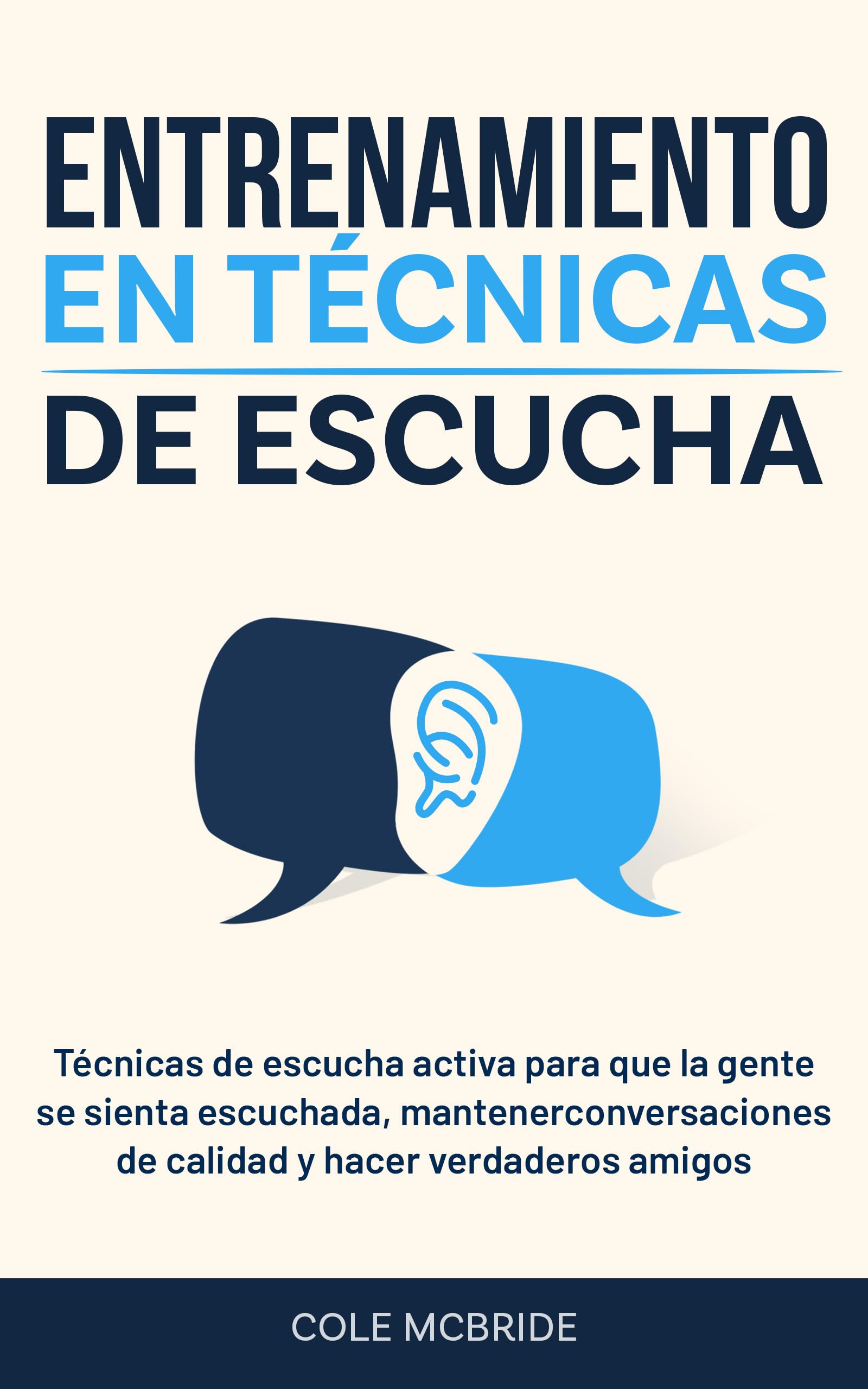 Entrenamiento en técnicas de escucha: Técnicas de escucha activa para que la gen