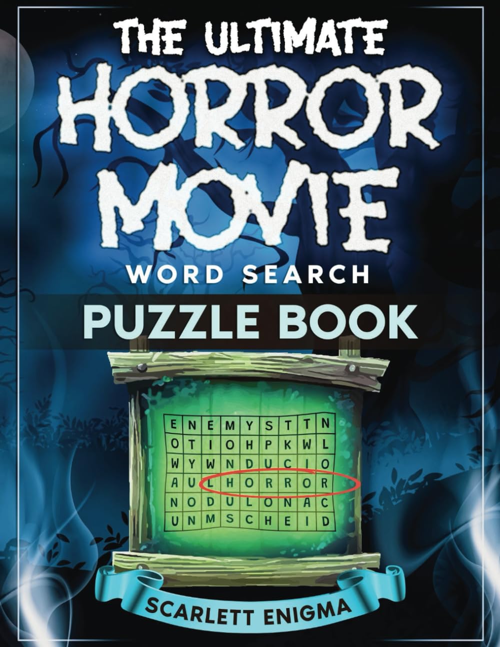 The Ultimate Horror Movie Word Search Puzzle Book: The 50 Best Scary Films: Syno