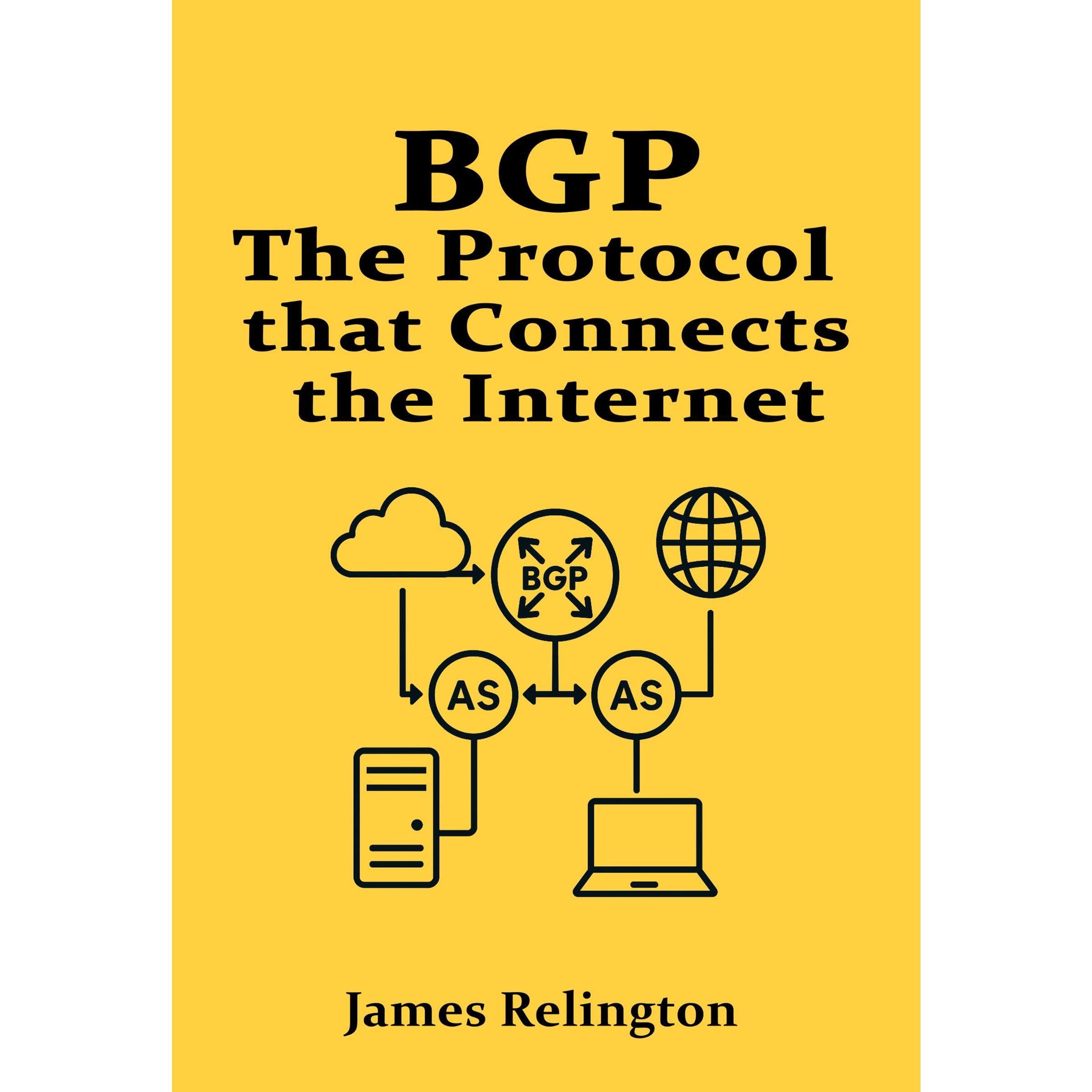 BGP: The Protocol that Connects the Internet